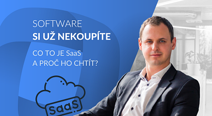 Software už si nekoupíte. A je to dobře. – Co je SaaS a proč na něj přejít?