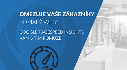 Optimalizace přes Google PageSpeed Insights: praktické informace jak zvýšit rychlost vašeho webu