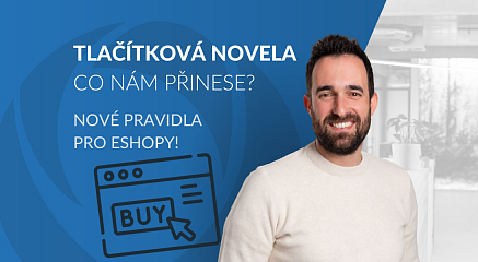 Tlačítková novela 2022 – o nových pravidlech, které musí e-shopy splňovat