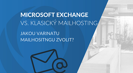 Microsoft Exchange vs. klasický mailhosting 