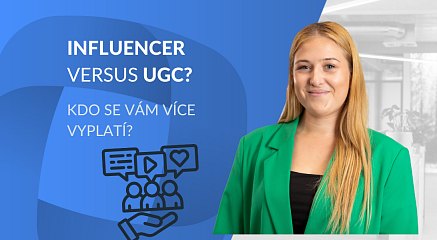 Influencer vs UGC, kdo se vám více vyplatí?